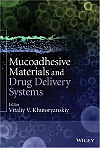 Mucoadhesive Materials and Drug Delivery Systems (Hardcover)