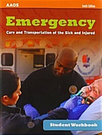 Emergency Care and Transportation of the Sick and Injured + Emergency Care and Transportation of the Sick and Injured Student Workbook (Paperback, 10)
