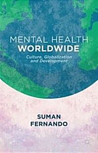 Mental Health Worldwide : Culture, Globalization and Development (Paperback)