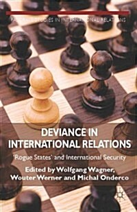 Deviance in International Relations : Rogue States and International Security (Hardcover)