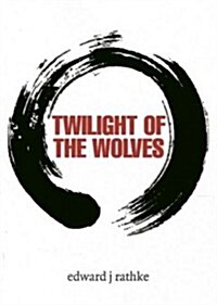 Twilight of the Wolves (Paperback)