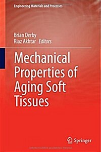 Mechanical Properties of Aging Soft Tissues (Hardcover)