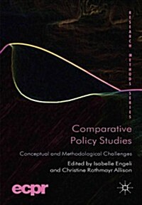 Comparative Policy Studies : Conceptual and Methodological Challenges (Hardcover)