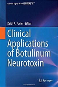 Clinical Applications of Botulinum Neurotoxin (Hardcover, 2014)