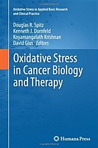 Oxidative Stress in Cancer Biology and Therapy (Paperback, 2012)