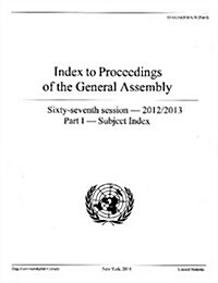 Index to Proceedings of the General Assembly: 2012/2013: Part I- Subject Index (Paperback)