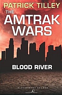 The Amtrak Wars: Blood River : The Talisman Prophecies 4 (Paperback)