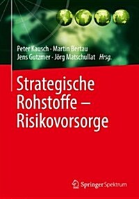 Strategische Rohstoffe -- Risikovorsorge (Hardcover, 2014)