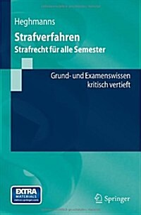 Strafverfahren: Strafrecht F? Alle Semester. Grund- Und Examenswissen - Kritisch Vertieft (Paperback, 2014)