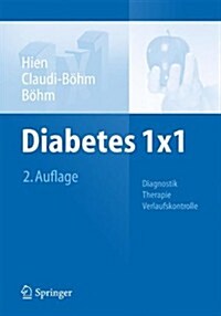 Diabetes 1x1: Diagnostik, Therapie, Verlaufskontrolle (Paperback, 2, 2. Aufl. 2014)