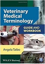 Veterinary Medical Terminology: Guide and Workbook (Paperback)