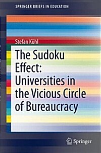 The Sudoku Effect: Universities in the Vicious Circle of Bureaucracy (Paperback, 2014)