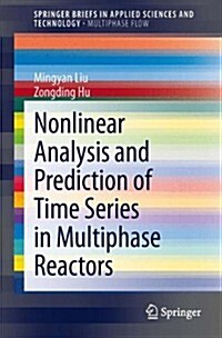 Nonlinear Analysis and Prediction of Time Series in Multiphase Reactors (Paperback, 2014)