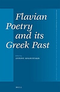 Flavian Poetry and Its Greek Past (Hardcover)