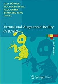 Virtual Und Augmented Reality (VR / Ar): Grundlagen Und Methoden Der Virtuellen Und Augmentierten Realit? (Paperback, 2013)