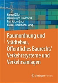 Raumordnung Und St?tebau, ?fentliches Baurecht / Verkehrssysteme Und Verkehrsanlagen (Paperback, 2013)