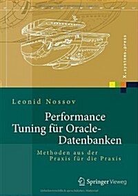 Performance Tuning F? Oracle-Datenbanken: Methoden Aus Der Praxis F? Die Praxis (Hardcover, 2014)