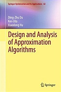 Design and Analysis of Approximation Algorithms (Paperback)
