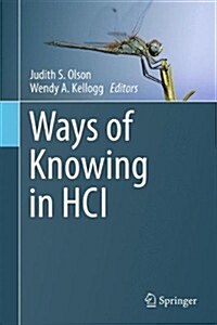 Ways of Knowing in Hci (Hardcover)