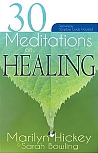 30 Meditations on Healing (Paperback)