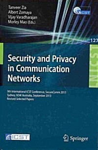 Security and Privacy in Communication Networks: 9th International Icst Conference, Securecomm 2013, Revised Selected Papers (Paperback, 2013)