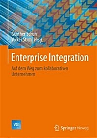 Enterprise -Integration: Auf Dem Weg Zum Kollaborativen Unternehmen (Hardcover, 2014)
