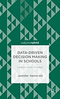 Data-Driven Decision-Making in Schools: Lessons from Trinidad (Hardcover)