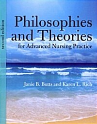 Philosophies and Theories for Advanced Nursing Practice (Paperback, 2, Revised)