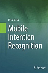 Mobile Intention Recognition (Paperback)