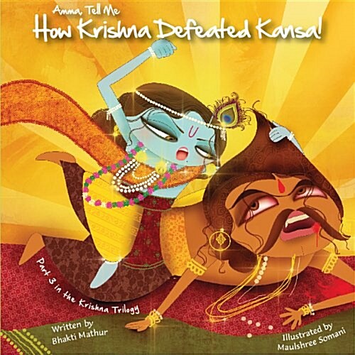 Amma Tell Me How Krishna Defeated Kansa! (Paperback)
