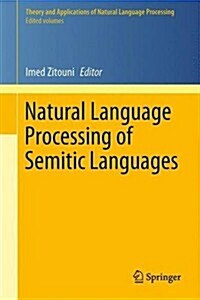Natural Language Processing of Semitic Languages (Hardcover)