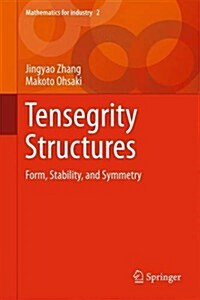 Tensegrity Structures: Form, Stability, and Symmetry (Hardcover, 2015)