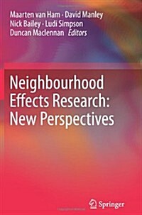 Neighbourhood Effects Research: New Perspectives (Paperback, 2012)