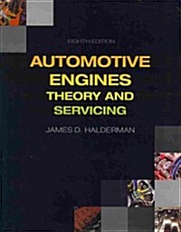 Automotive Engines: Theory and Servicing (Paperback, 8)