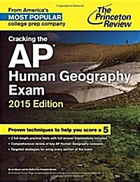 Cracking the AP Human Geography Exam, 2015 Edition (Paperback)