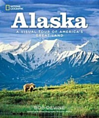 Alaska: A Visual Tour of Americas Great Land (Hardcover)
