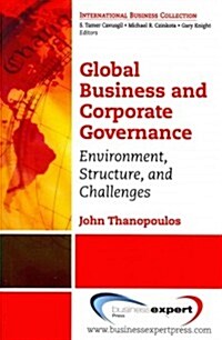 Global Business and Corporate Governance: Environment, Structure, and Challenges (Paperback)