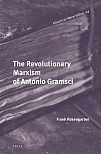 The Revolutionary Marxism of Antonio Gramsci (Hardcover)