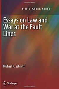 Essays on Law and War at the Fault Lines (Paperback, 2012)