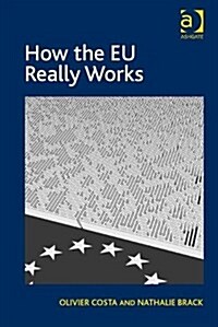 How the EU Really Works (Hardcover)