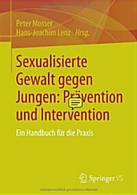 Sexualisierte Gewalt Gegen Jungen: Pr?ention Und Intervention: Ein Handbuch F? Die Praxis (Paperback, 2014)