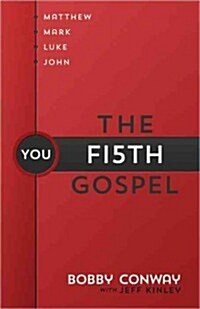 Fifth Gospel: Matthew, Mark, Luke, John... You (Paperback)
