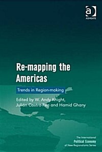 Re-mapping the Americas : Trends in Region-making (Hardcover, New ed)