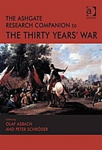 The Ashgate Research Companion to the Thirty Years War (Hardcover)