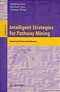 Intelligent Strategies for Pathway Mining: Model and Pattern Identification (Paperback, 2014)