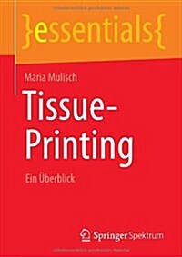 Tissue-Printing: Ein ?erblick (Paperback, 2014)