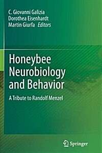 Honeybee Neurobiology and Behavior: A Tribute to Randolf Menzel (Paperback, 2012)