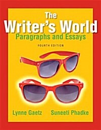 The Writers World: Paragraphs and Essays (Paperback, 4, Revised)