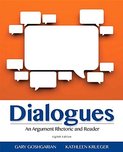 Dialogues: An Argument Rhetoric and Reader (Paperback, 8)