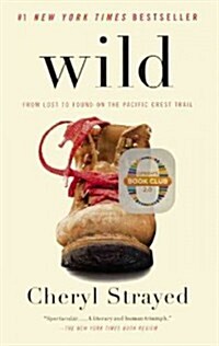 Wild: From Lost to Found on the Pacific Crest Trail (Prebound, Bound for Schoo)